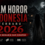 film - Film Horor Indonesia Terbaru 2026: Rilis Menarik dan Sinopsis