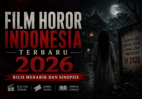 film - Film Horor Indonesia Terbaru 2026: Rilis Menarik dan Sinopsis