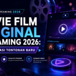 film - Movie Film Original Streaming 2026: Rekomendasi Tontonan Baru
