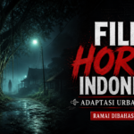 horor - Film Horor Indonesia Adaptasi Urban Legend yang Ramai Dibahas 2026