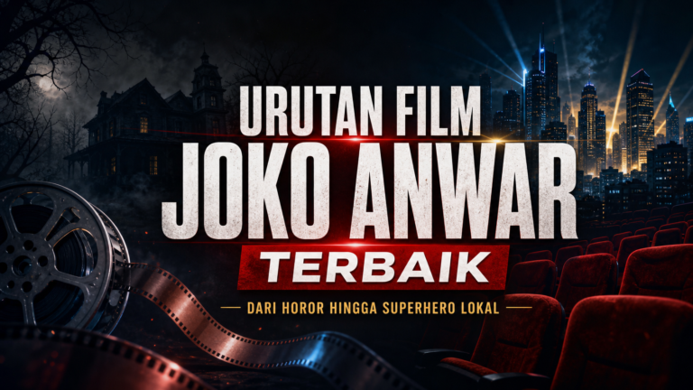 joko - Urutan Film Joko Anwar Terbaik, dari Horor hingga Superhero Lokal