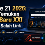 movie - Movie 21 2026: Cara Temukan Film Baru XXI Tanpa Salah Link