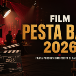 pesta - Film Pesta Babi 2026: Fakta Produksi dan Cerita di Balik Layar
