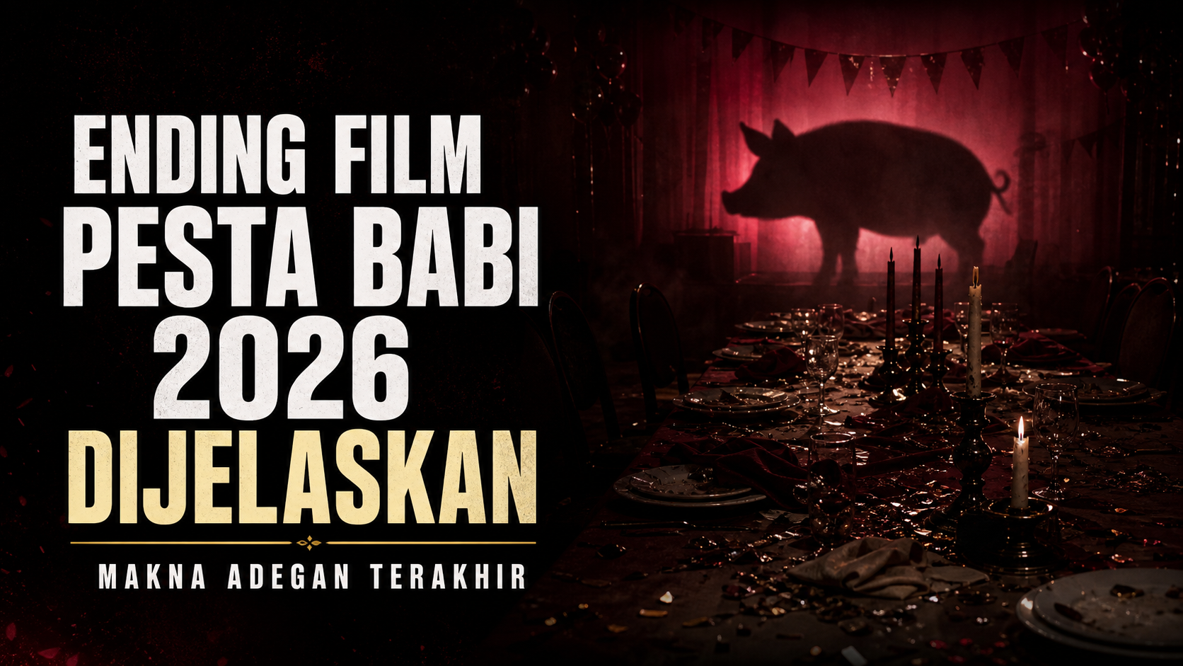 film - Ending Film Pesta Babi 2026 Dijelaskan: Makna Adegan Terakhir