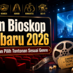 film - Film Bioskop Terbaru 2026: Panduan Pilih Tontonan Sesuai Genre