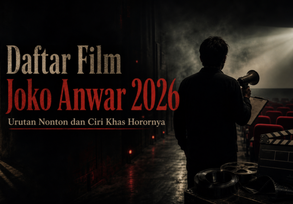 joko - Daftar Film Joko Anwar 2026: Urutan Nonton dan Ciri Khas Horornya