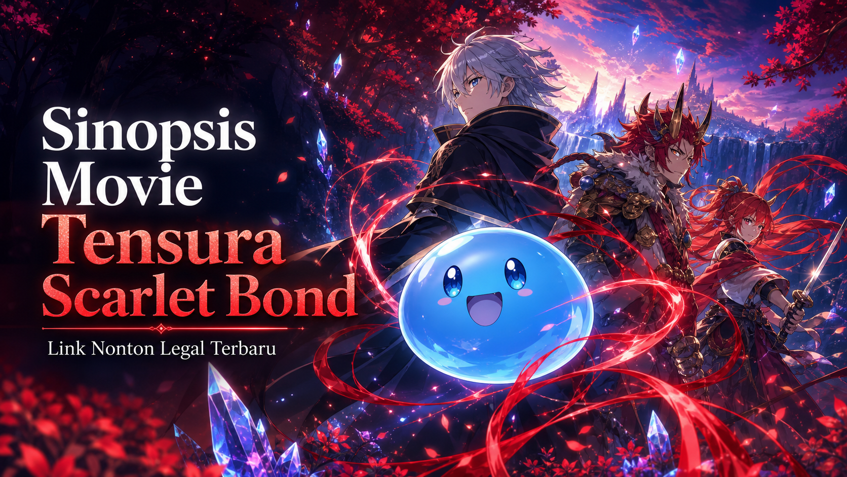 tensura - Sinopsis Movie Tensura Scarlet Bond dan Link Nonton Legal Terbaru