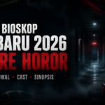 horor - Film Bioskop Terbaru 2026 Genre Horor: Jadwal, Cast, Sinopsis