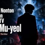 kim - Urutan Nonton Film dan Acara TV Kim Mu-yeol, dari Aksi ke Thriller
