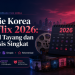 korea - Movie Korea Netflix 2026: Jadwal Tayang dan Sinopsis Singkat