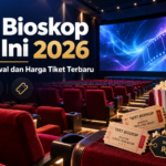 bioskop - Film Bioskop Hari Ini 2026: Cara Cek Jadwal dan Harga Tiket Terbaru