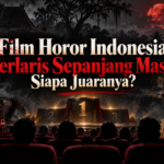 horor - Film Horor Indonesia Terlaris Sepanjang Masa, Siapa Juaranya?