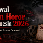 horor - Jadwal Film Horor Indonesia 2026: Sinopsis dan Rumah Produksi