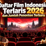 film - Daftar Film Indonesia Terlaris 2026 dan Jumlah Penonton Terbaru