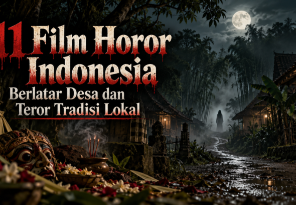 horor - 11 Film Horor Indonesia Berlatar Desa dan Teror Tradisi Lokal
