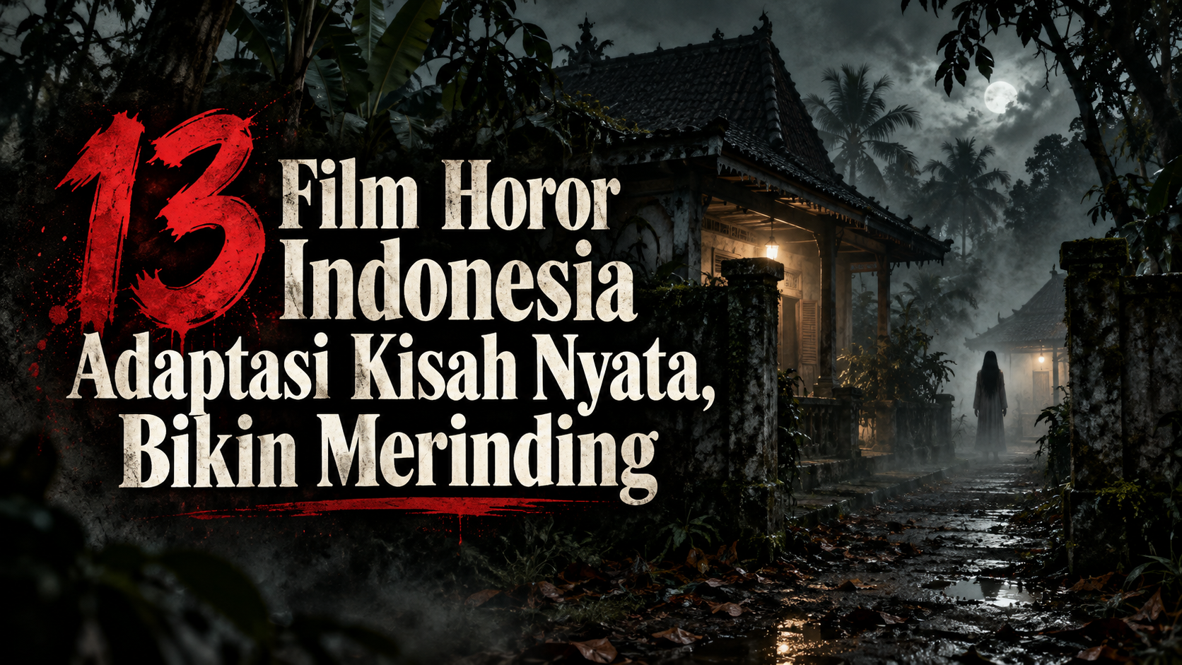 horor - 13 Film Horor Indonesia Adaptasi Kisah Nyata, Bikin Merinding