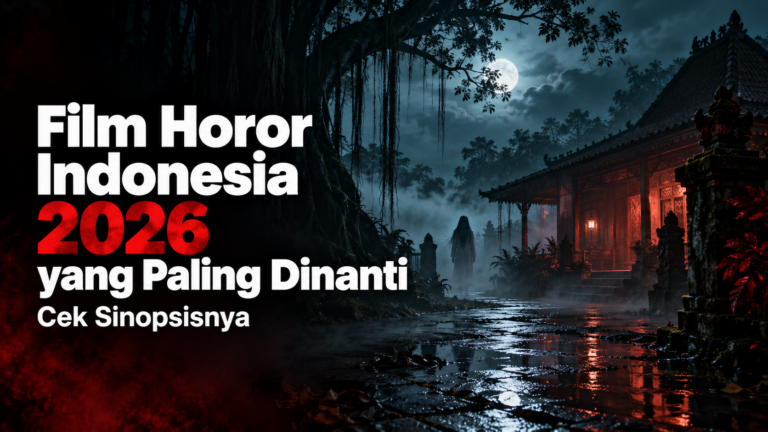 horor - Film Horor Indonesia 2026 yang Paling Dinanti, Cek Sinopsisnya
