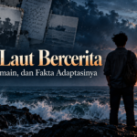 laut - Film Laut Bercerita: Sinopsis, Pemain, dan Fakta Adaptasinya