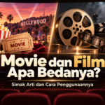 movie - Movie dan Film Apa Bedanya? Simak Arti dan Cara Penggunaannya
