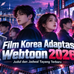 webtoon - Film Korea Adaptasi Webtoon 2026: Judul dan Jadwal Tayang Terbaru